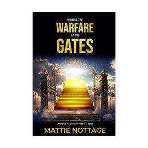 WINNING THE WARFARE AT THE GATES